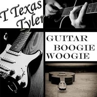 T.Texas Tyler - Guitar Boogie Woogie